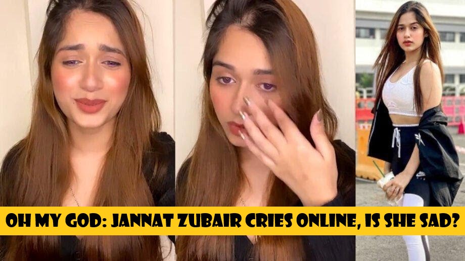 Jannat Zubair cries online, is she sad