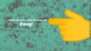 backhand-index finger pointing left emoji