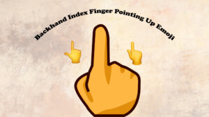 backhand index finger pointing up emoji