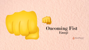 oncoming fist emoji