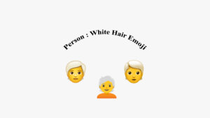Person:White hair emoji