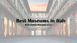 Top 15 Best Museums in Italy - Most Visited Museums Ever!
