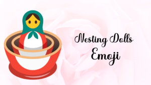 Nesting Dolls Emoji