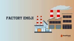 Factory Emoji