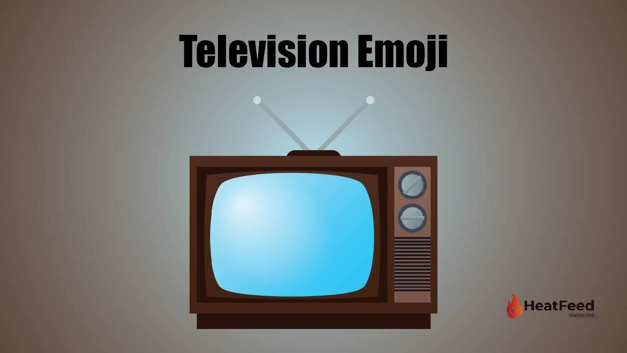 ๐บ Television Emoji-Meaning, Copy, ๏ธ & Paste ๐