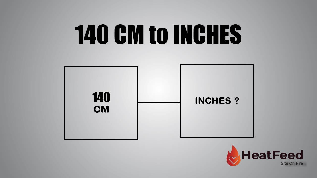 Convert 140 CM To Inches