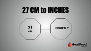 27 CM TO INCHES