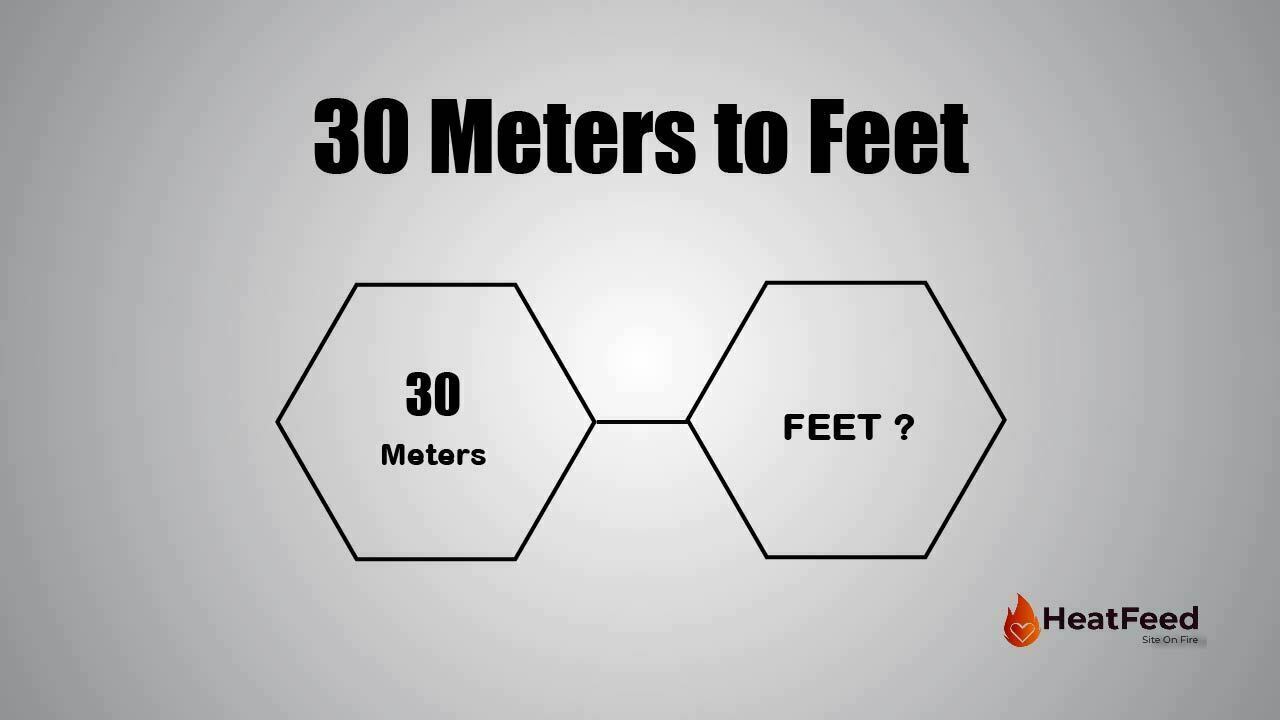 Convert 30 Meters To Feet Heatfeed