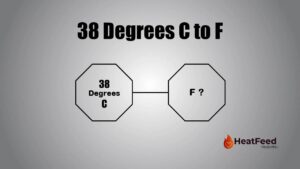 38 degrees c to f