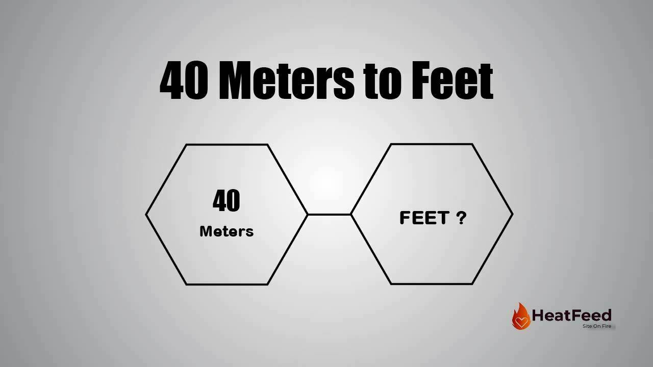 convert-40-meters-to-feet-heatfeed