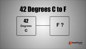 42 degrees c to f