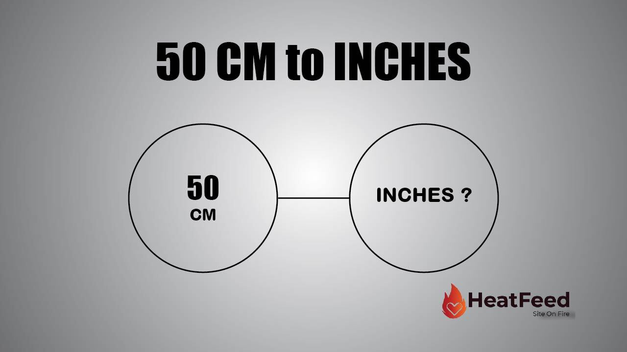 Convert 50 CM To Inches Heatfeed