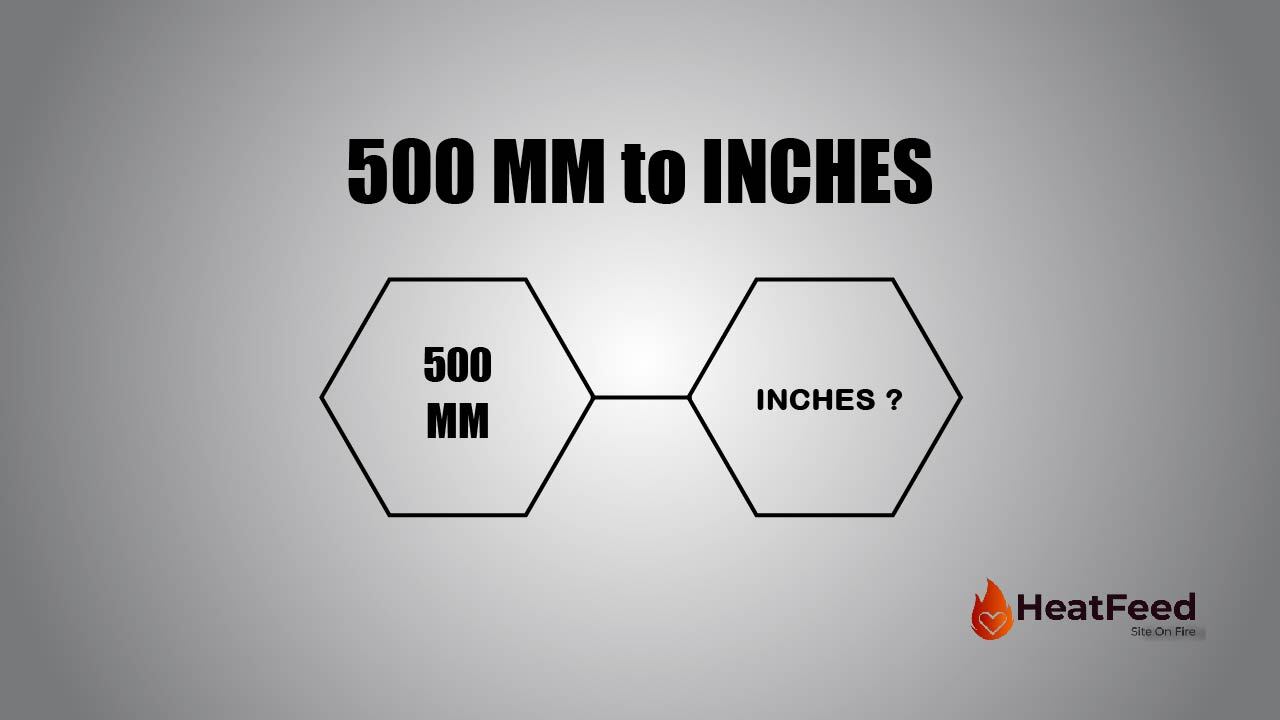 Convert 500 MM To Inches