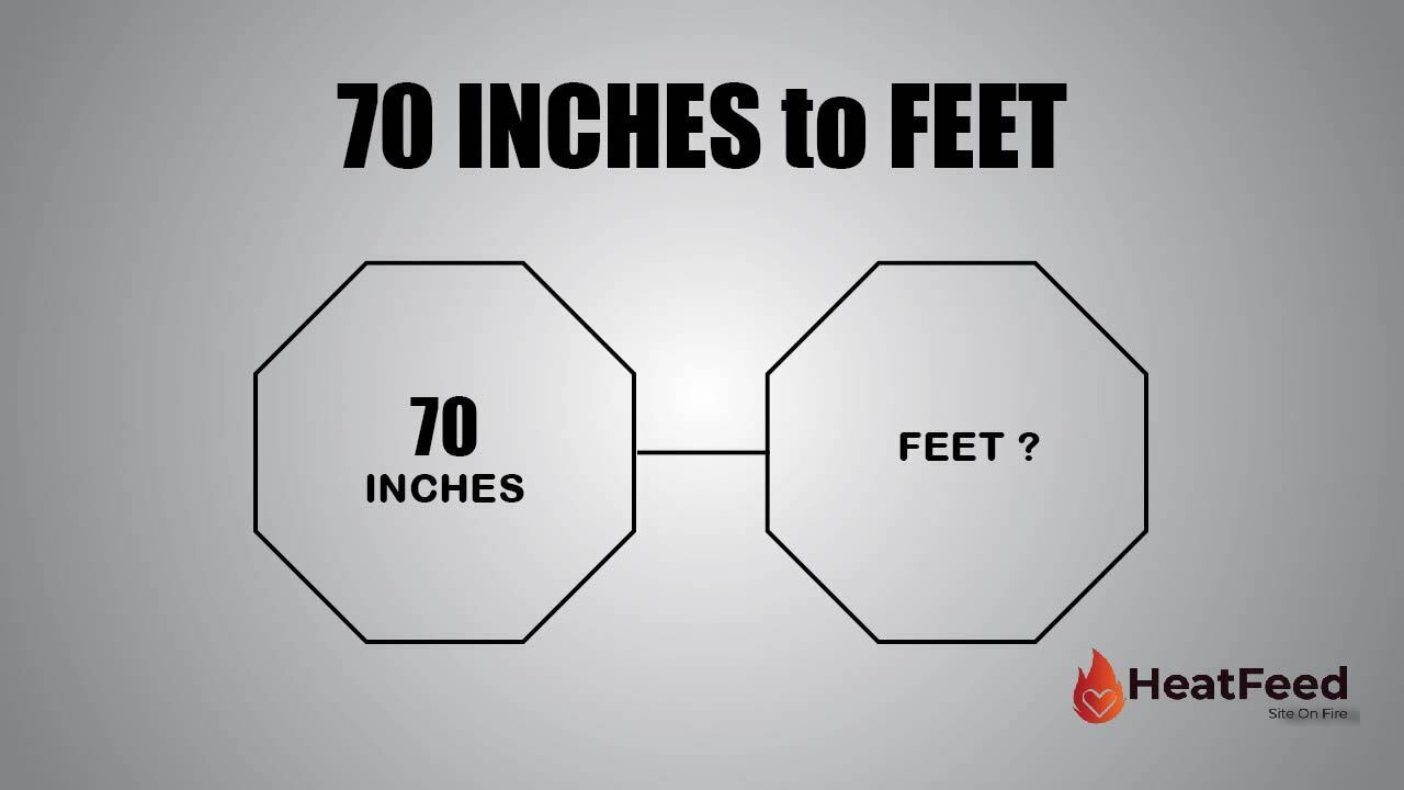 convert-70-inches-to-feet-heatfeed