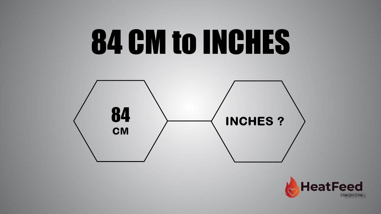 Convert 84 CM to Inches