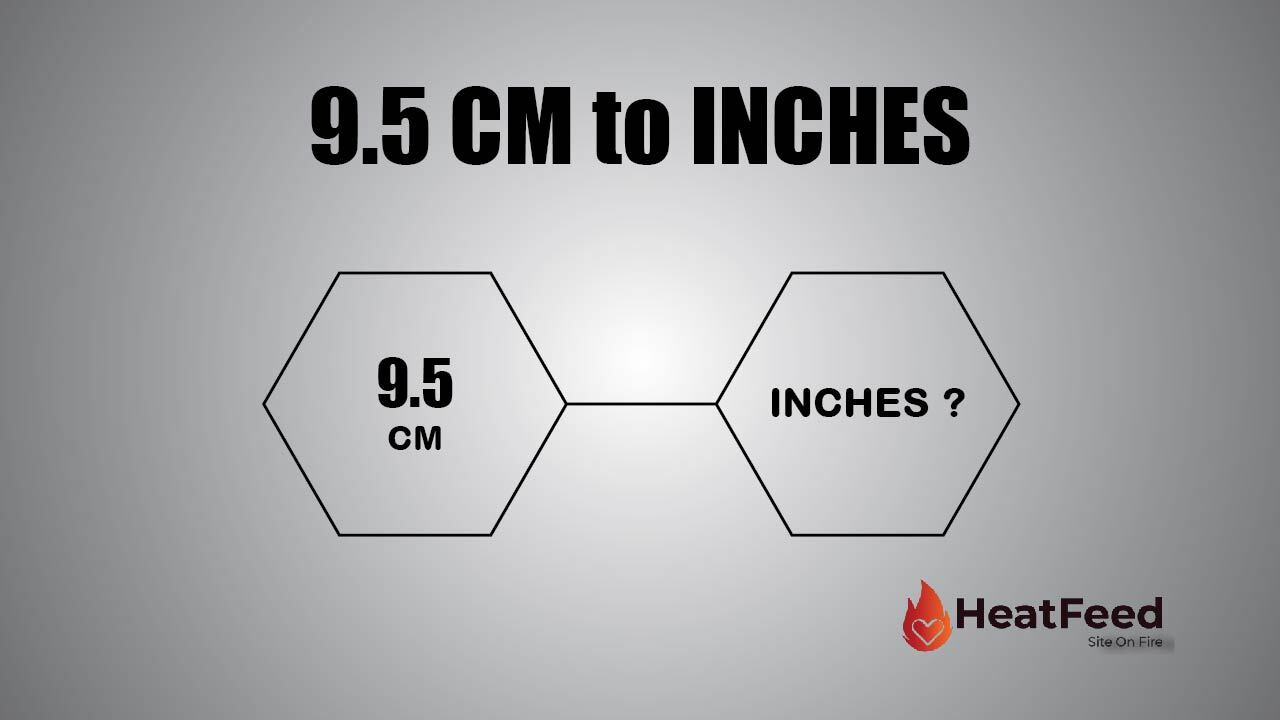 Convert 9.5 CM to Inches Heatfeed