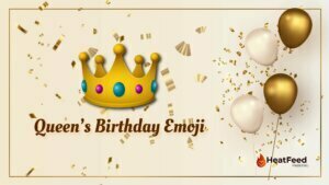 queen's birthday emoji