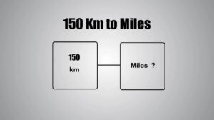 150 Km to Miles