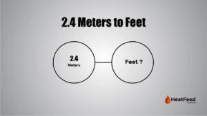 2.4 Meters to Feet
