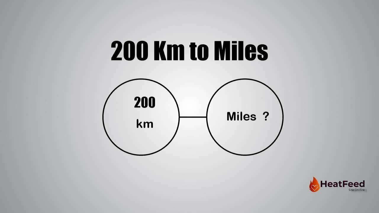 Convert 200 Km to Miles - Heatfeed