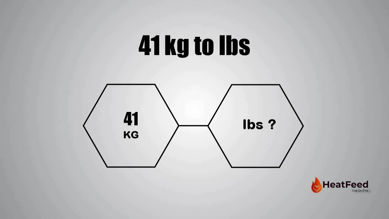 Convert 41 kg to lbs Heatfeed