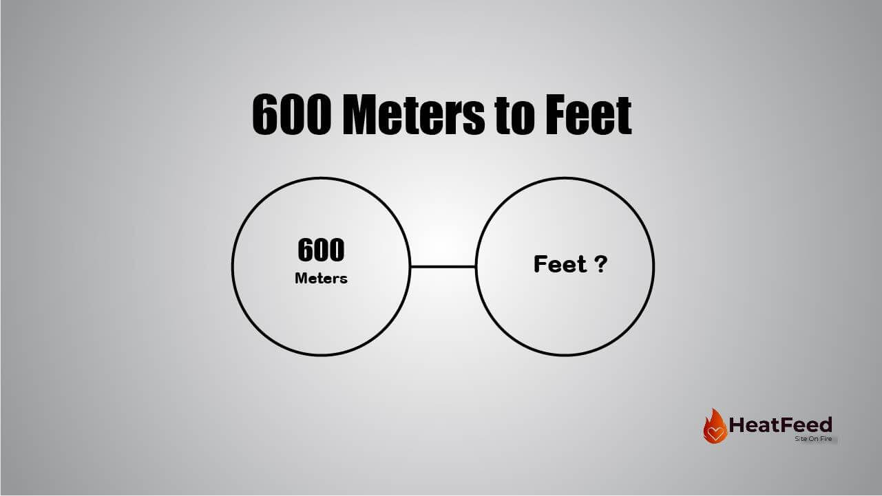 convert-600-meters-to-feet-heatfeed