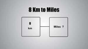 8 Km to Miles