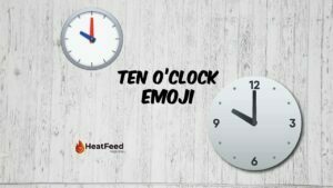 Ten O’Clock