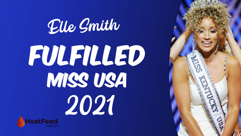 Miss Kentucky Elle Smith Fulfilled Miss USA 2021
