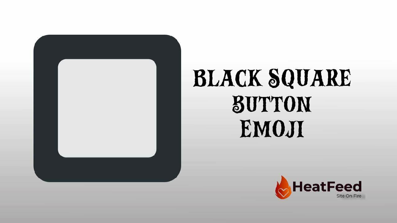 🔲 Black Square Button Emoji - ️ Copy And Paste 📋 - Heatfeed