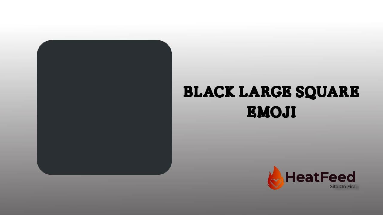 ⬛ Black Large Square Emoji