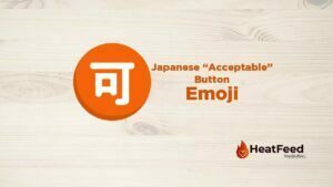 Japanese “Acceptable” Button Emoji