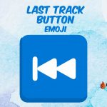Last Track Button Emoji