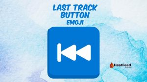 Last Track Button Emoji