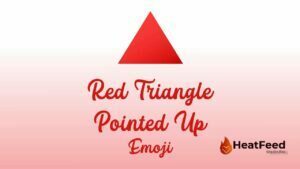 Red Triangle Pointed Up Emoji