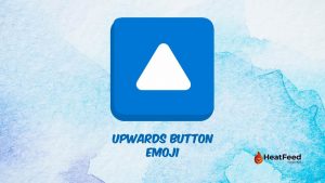 Upwards Button Emoji