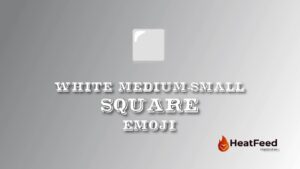 White Medium-Small Square Emoji