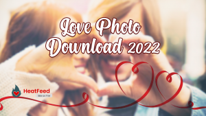 love photos 2022