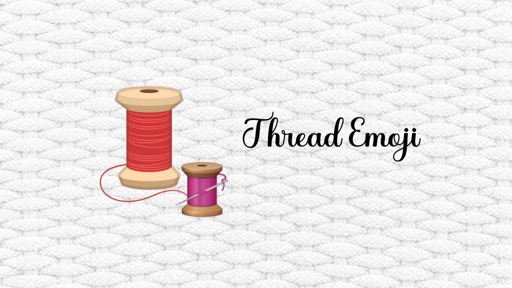 thread emoji copy and paste