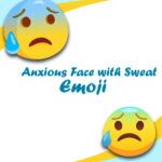 anxious face with sweat emoji