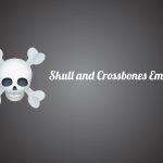 Skull and Crossbones Emoji