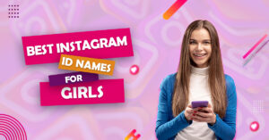 Best Instagram ID Names For Girls