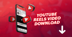 YouTube Reels Video Download