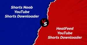 Shorts Noob YouTube Shorts Downloader Vs. Heatfeed YouTube Shorts Downloader