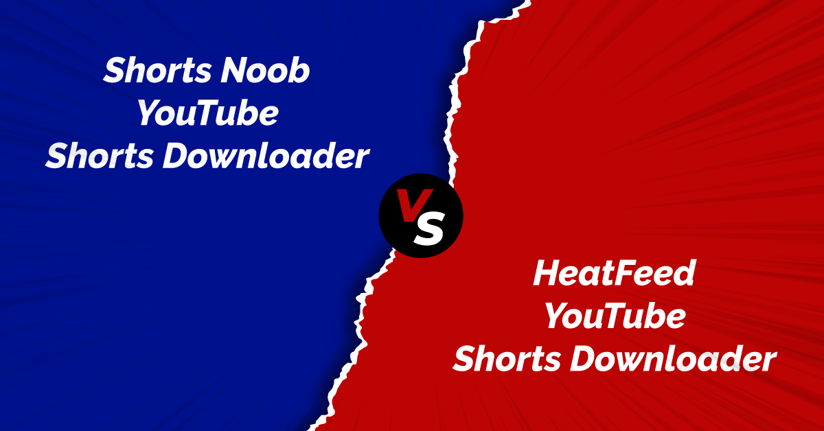 Shorts Noob Vs. Heatfeed YouTube Shorts Downloader
