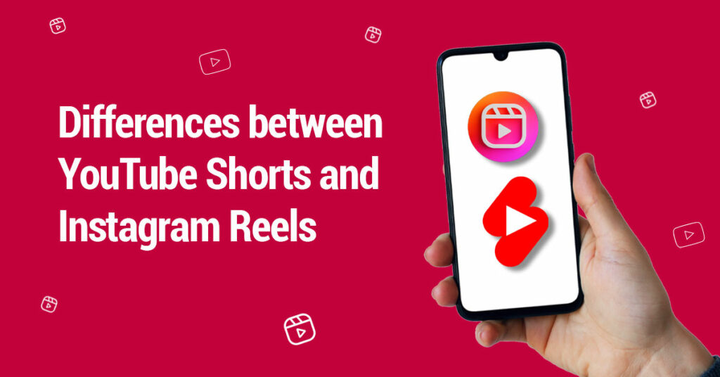 Differences between YouTube Shorts and Instagram Reels 