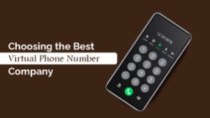 Choosing the Best Virtual Phone Number Company