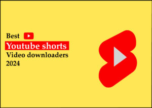 Best Youtube shorts video downloaders 2024