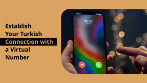 Turkish Connection with a Virtual Number
